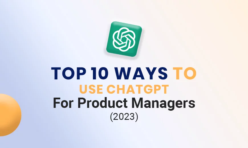 ChatGPT for Product Managers