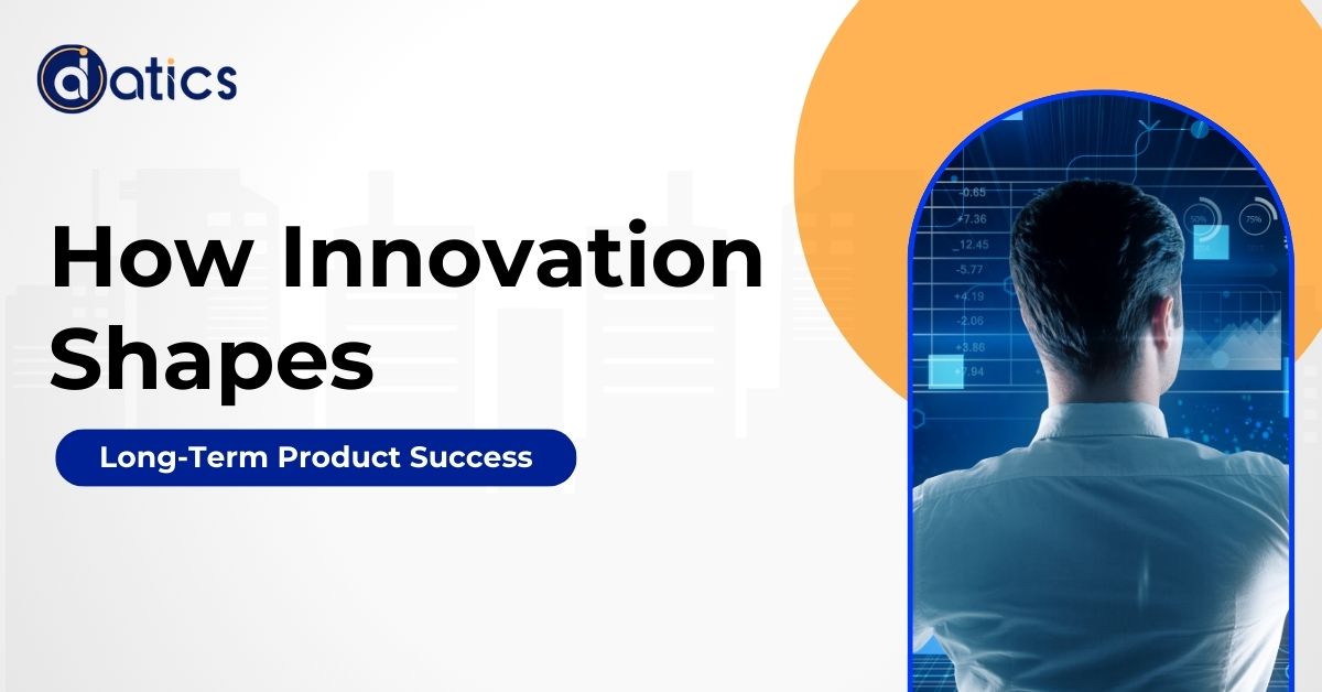 How Innovation Shapes Long-Term Product Success