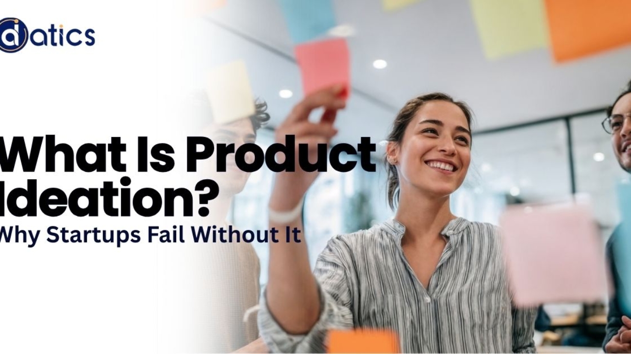 What Is Product Ideation and Why Startups Fail Without It