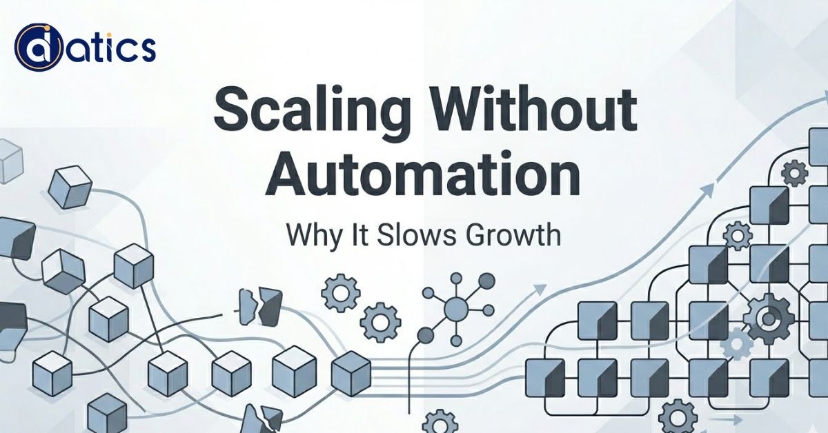 Learn Why Scaling Without Automation Slows Growth